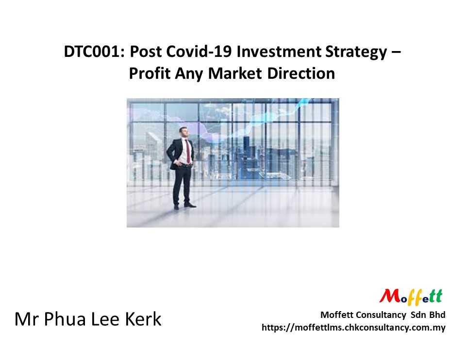 DTC001: Post Covid-19 Investment Strategy - Profit Any Market Direction
